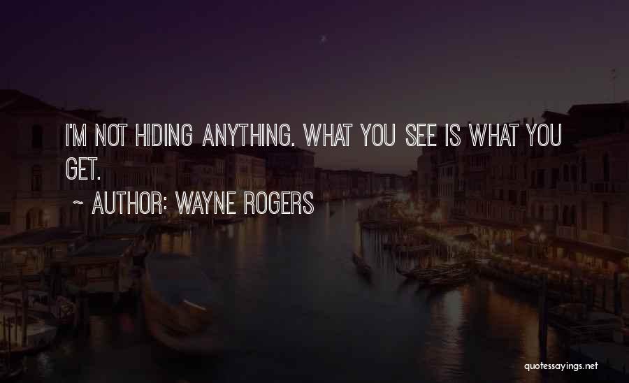 Wayne Rogers Quotes 508941