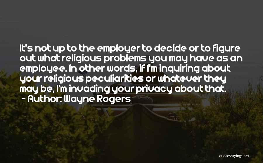 Wayne Rogers Quotes 698127