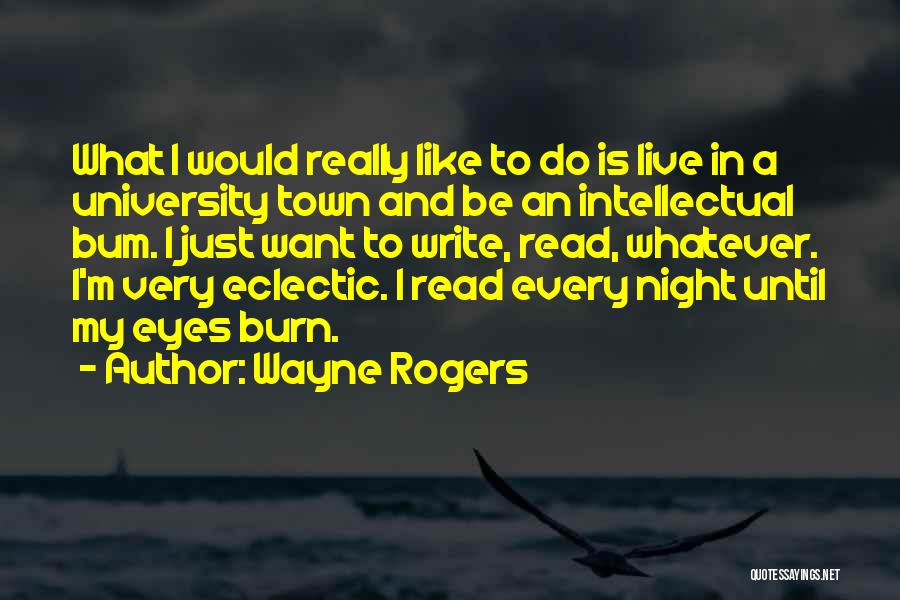 Wayne Rogers Quotes 911060