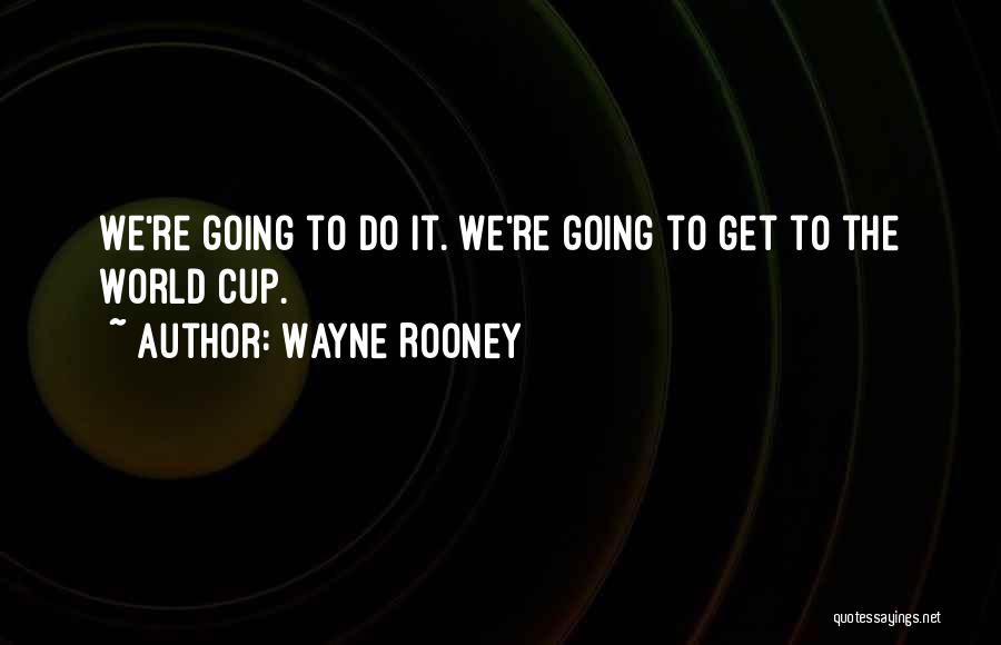 Wayne Rooney Quotes 464052