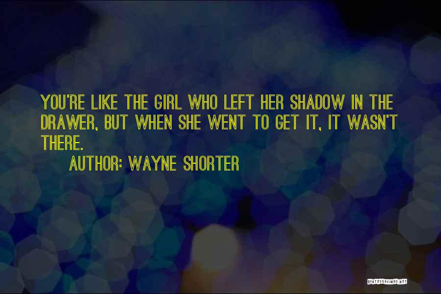 Wayne Shorter Quotes 1604042