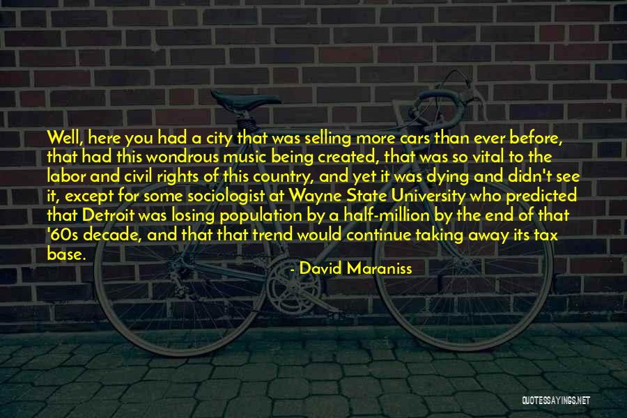 Wayne State University Quotes By David Maraniss Wayne State University Quotes By David Maraniss