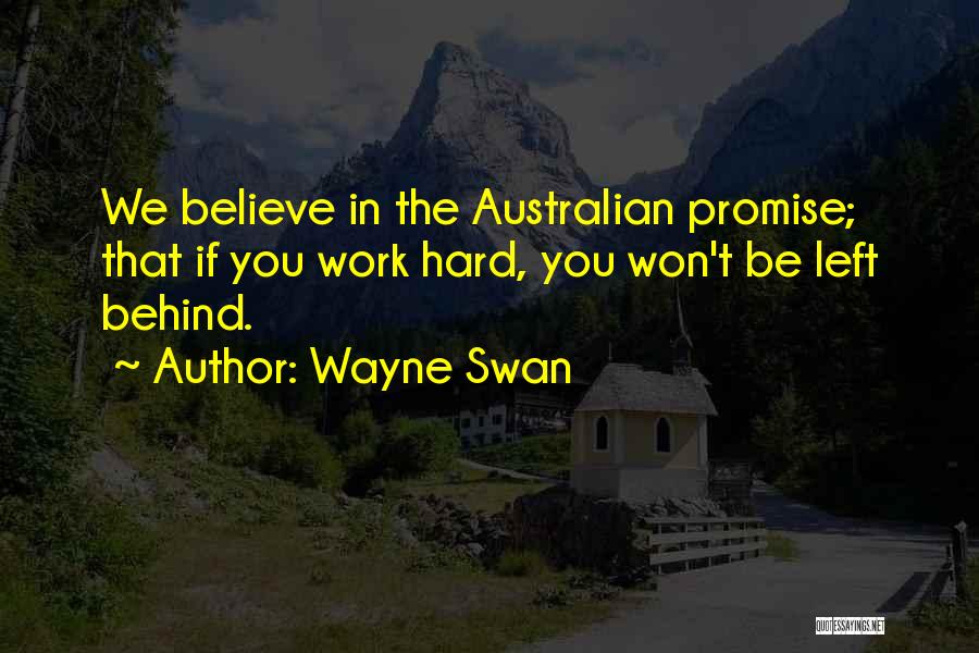 Wayne Swan Quotes 324463