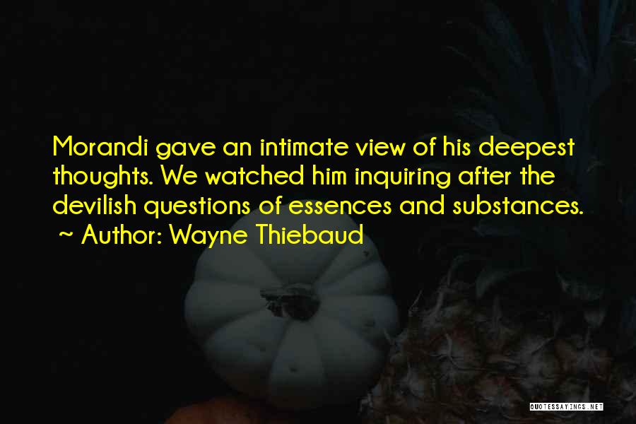 Wayne Thiebaud Quotes 406773