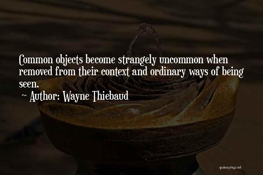 Wayne Thiebaud Quotes 716692