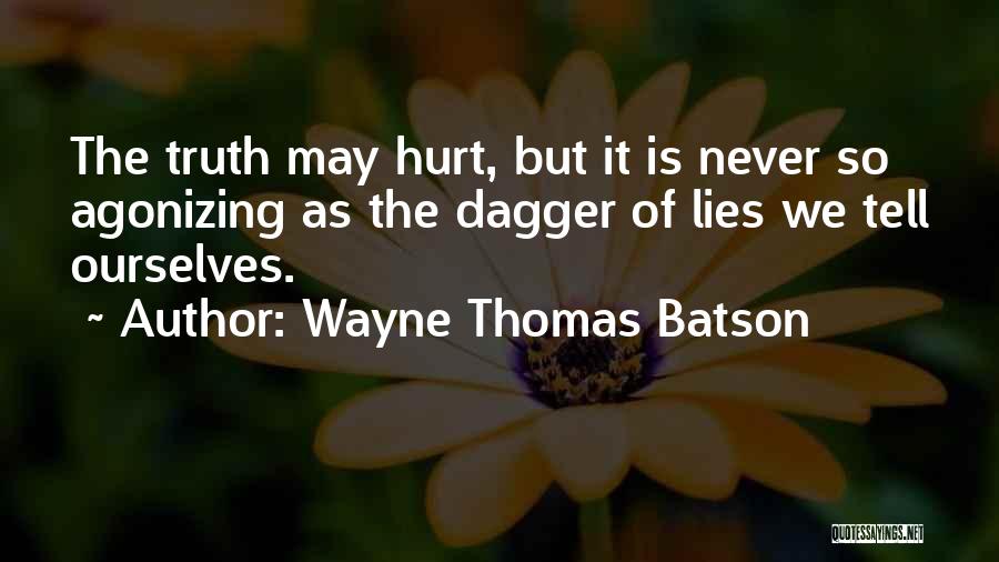 Wayne Thomas Batson Quotes 264635