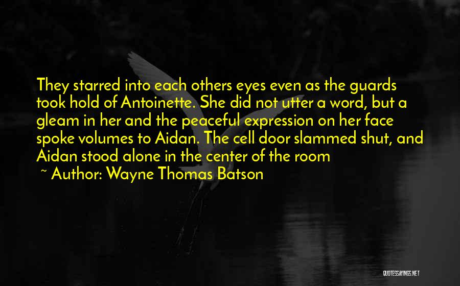 Wayne Thomas Batson Quotes 304060