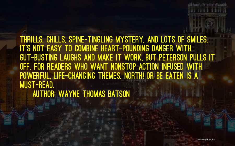 Wayne Thomas Batson Quotes 764734