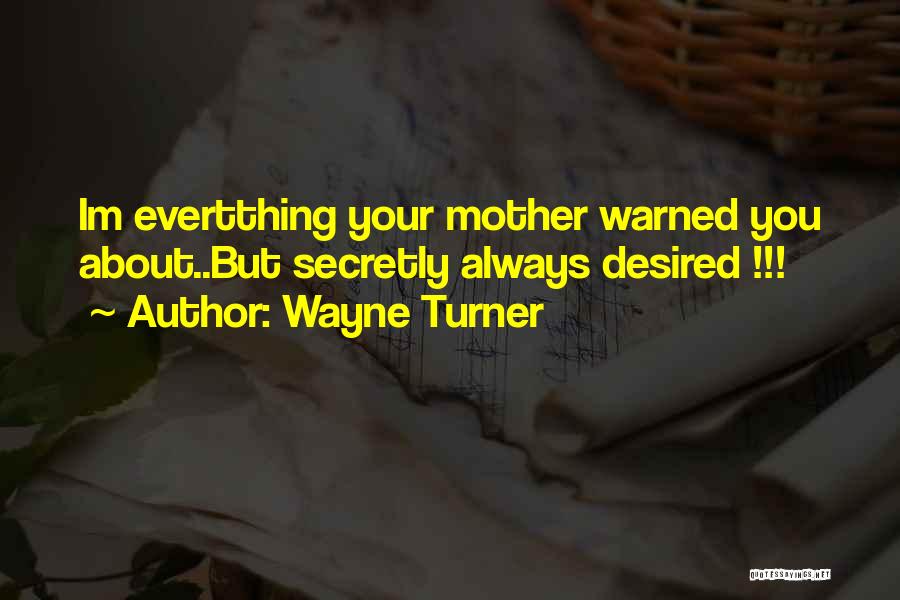Wayne Turner Quotes 1832448