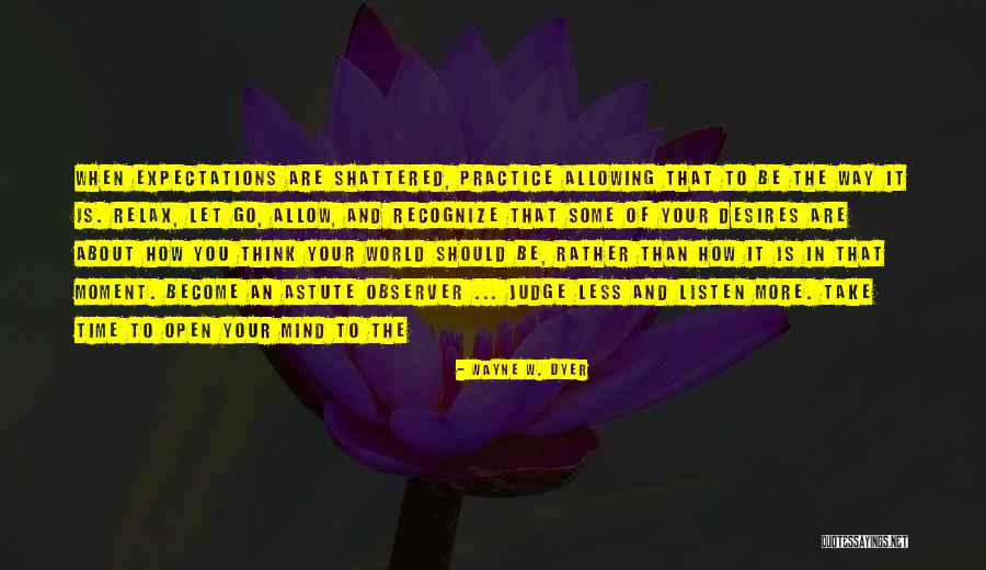 Wayne W. Dyer Quotes 1437956 Wayne W. Dyer Quotes 1437956