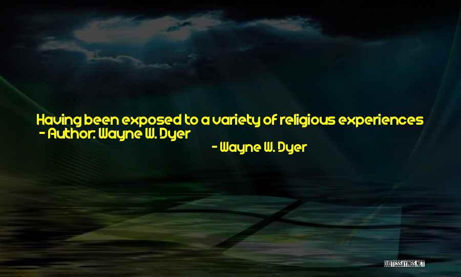 Wayne W. Dyer Quotes 1785854