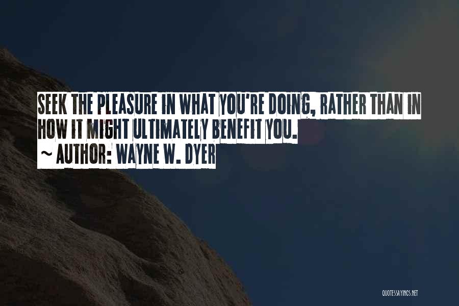 Wayne W. Dyer Quotes 2034371