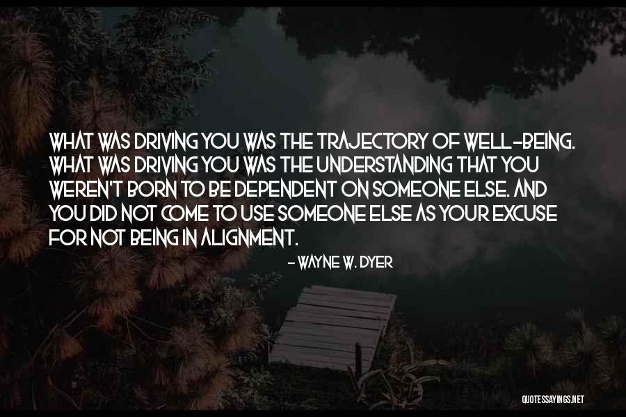 Wayne W. Dyer Quotes 2152691