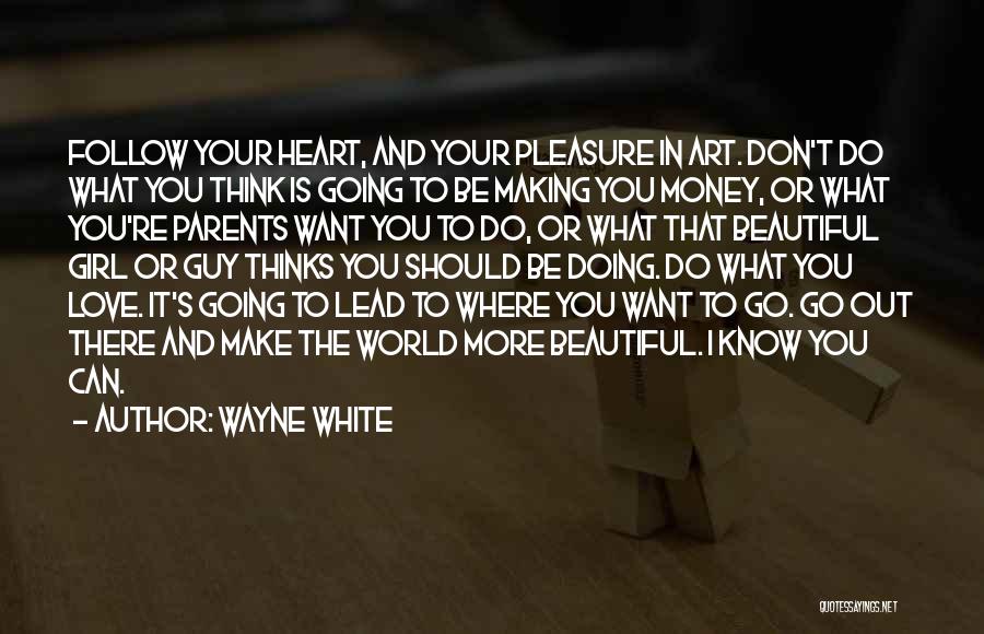 Wayne White Quotes 1352362