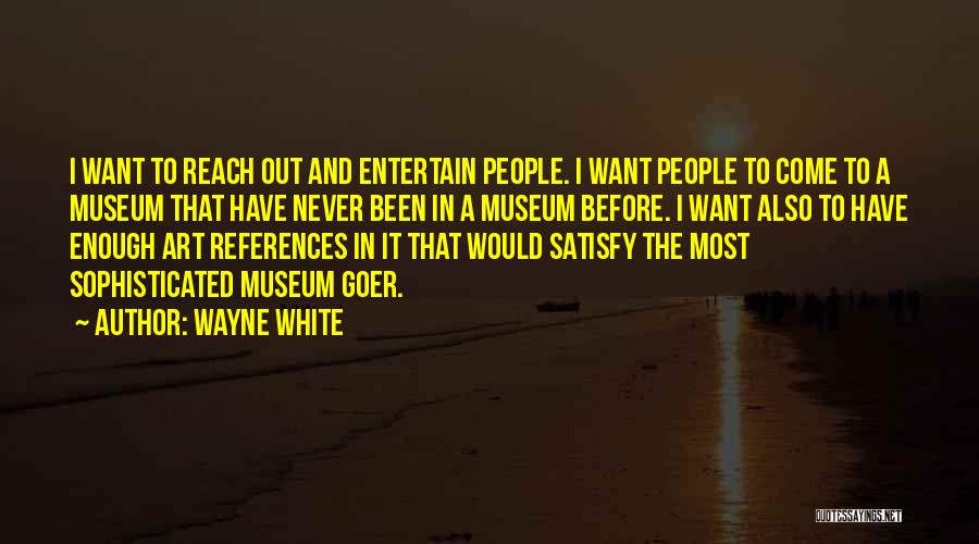 Wayne White Quotes 1776951