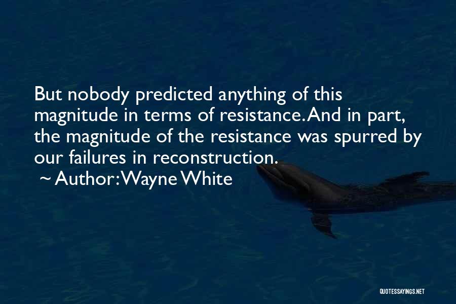 Wayne White Quotes 1968534