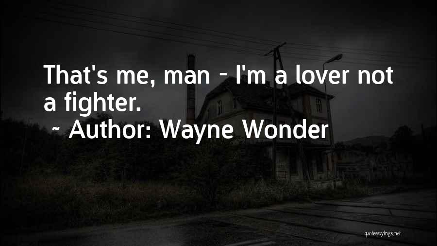Wayne Wonder Quotes 1871032
