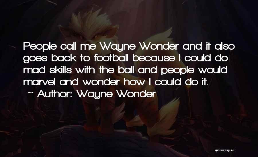 Wayne Wonder Quotes 279478