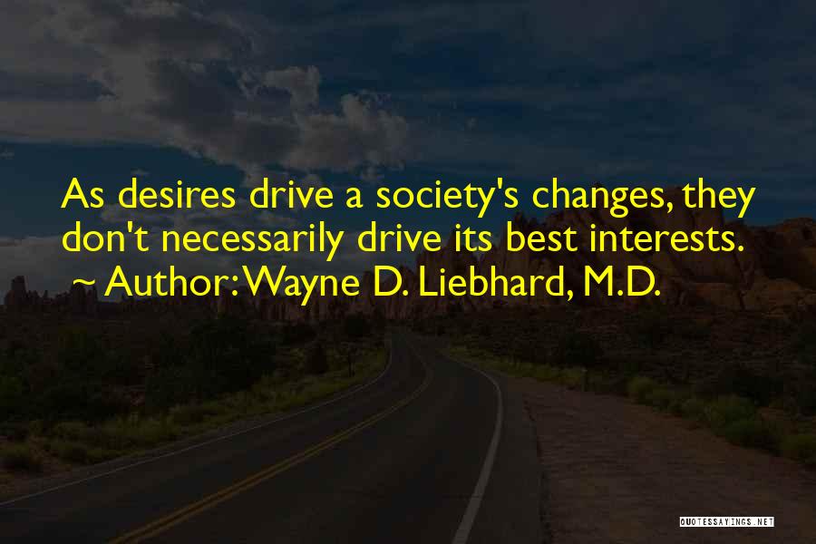 Wayne's Quotes By Wayne D. Liebhard, M.D.