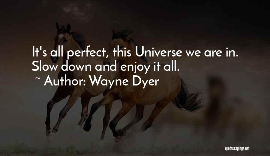 Wayne's Quotes By Wayne Dyer