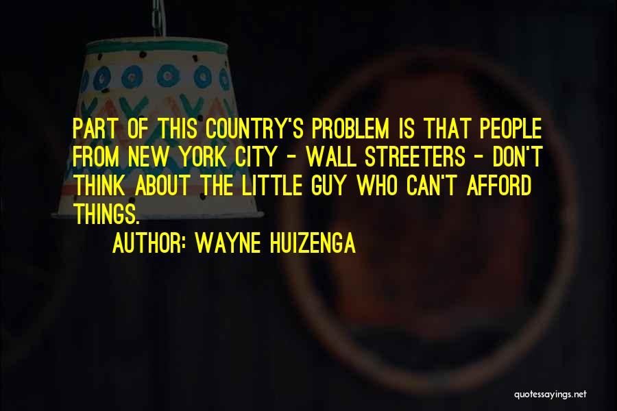 Wayne's Quotes By Wayne Huizenga