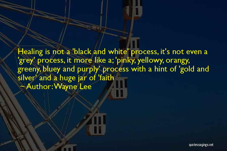 Wayne's Quotes By Wayne Lee