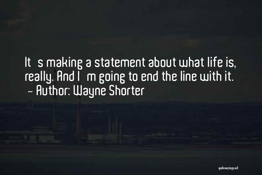 Wayne's Quotes By Wayne Shorter