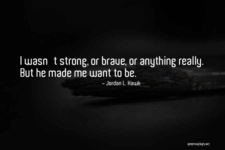 Waynes World Famous Quotes By Jordan L. Hawk Waynes World Famous Quotes By Jordan L. Hawk