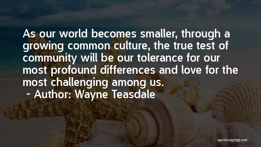 Wayne's World Love Quotes By Wayne Teasdale