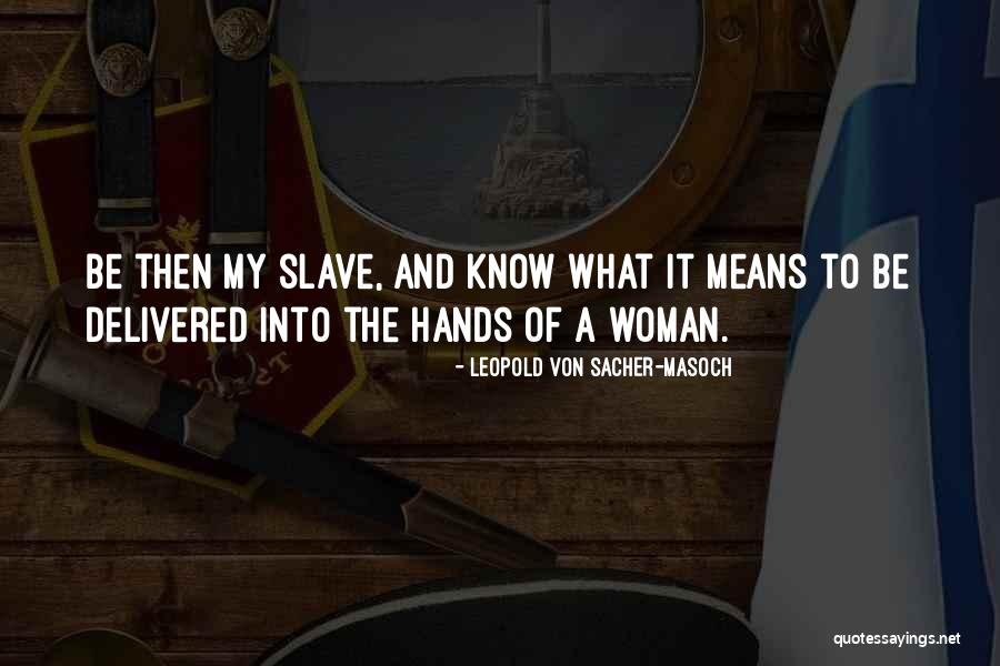 Waynes World Wayne Quotes By Leopold Von Sacher-Masoch Waynes World Wayne Quotes By Leopold Von Sacher-Masoch