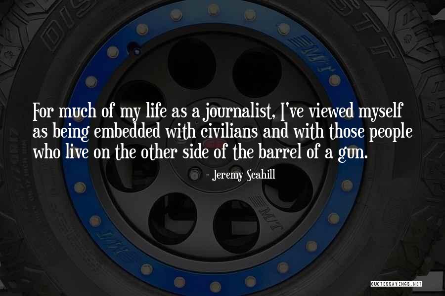 Wayout Game Quotes By Jeremy Scahill Wayout Game Quotes By Jeremy Scahill