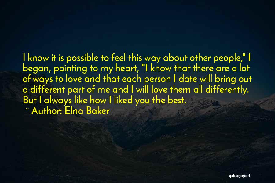 Ways I Love You Quotes By Elna Baker