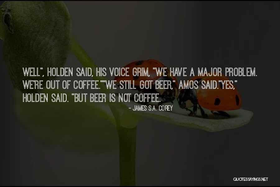 Ways Not To Be Bored Quotes By James S.A. Corey Ways Not To Be Bored Quotes By James S.A. Corey
