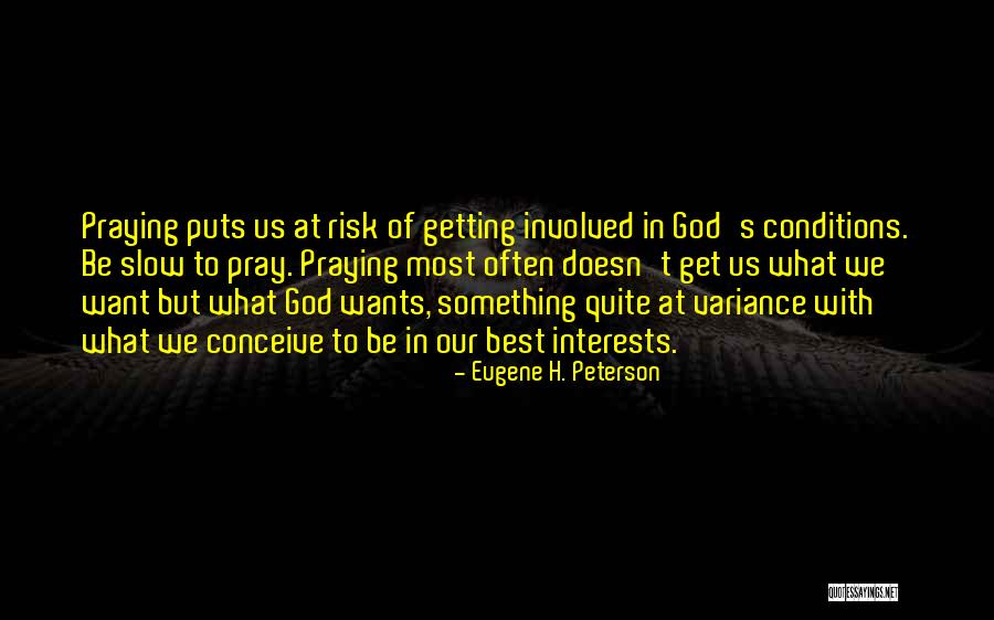 Ways Not To Get Pregnant Quotes By Eugene H. Peterson Ways Not To Get Pregnant Quotes By Eugene H. Peterson