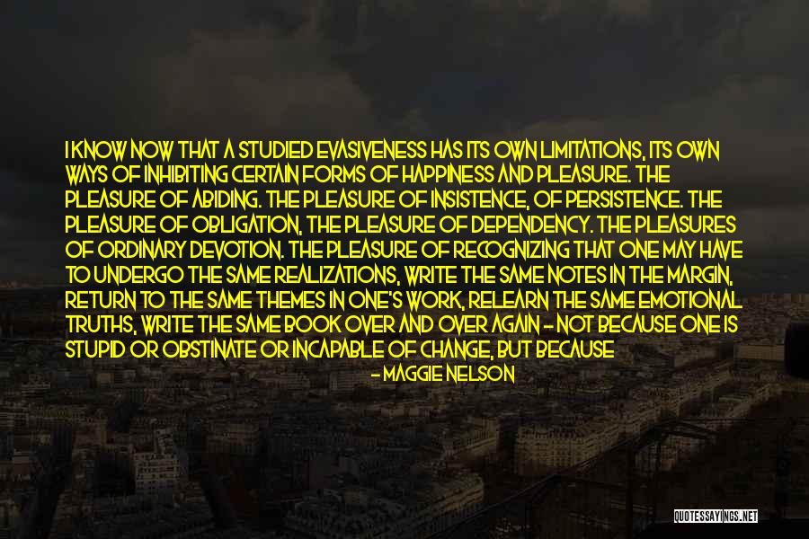 Ways Of Happiness Quotes By Maggie Nelson Ways Of Happiness Quotes By Maggie Nelson