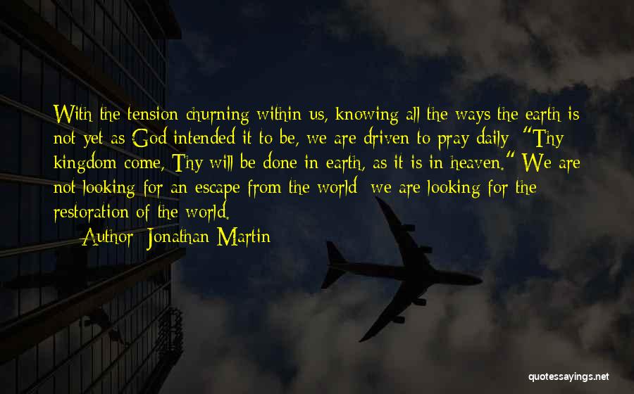 Ways Of Knowing Quotes By Jonathan Martin