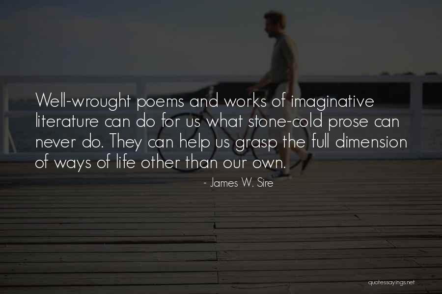 Ways Of Life Quotes By James W. Sire