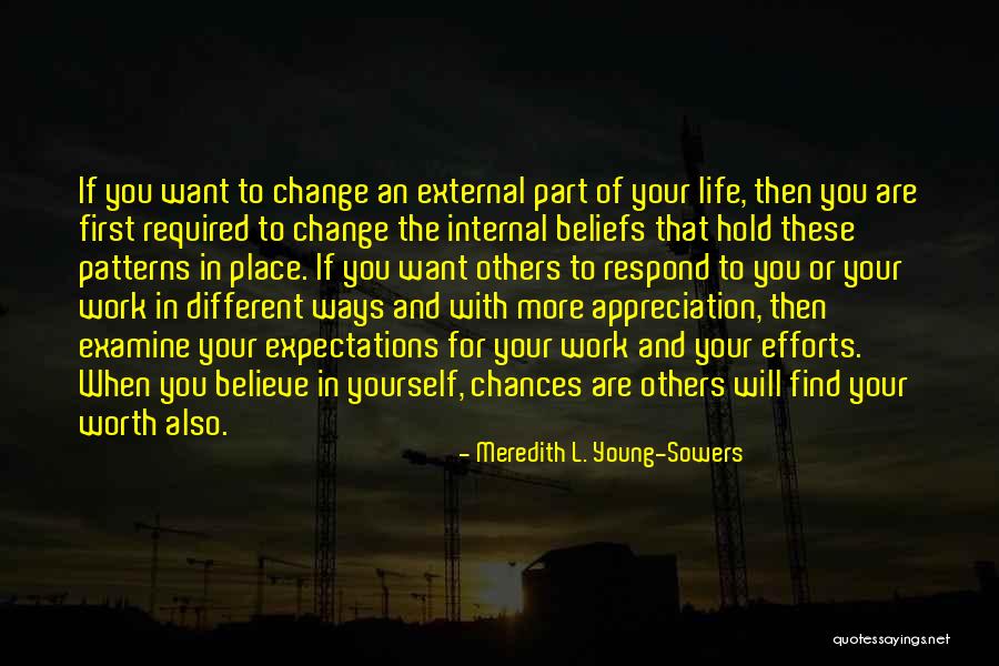 Ways Of Life Quotes By Meredith L. Young-Sowers Ways Of Life Quotes By Meredith L. Young-Sowers