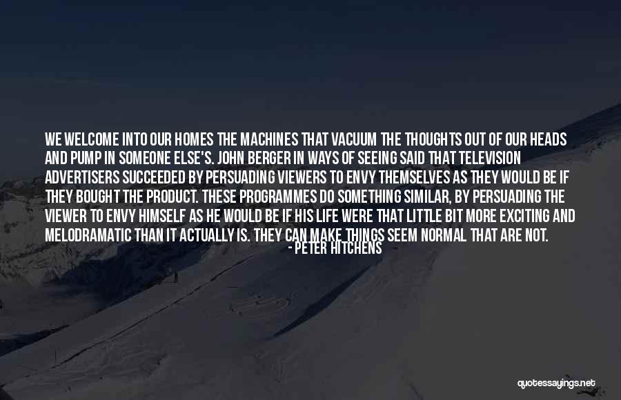 Ways Of Life Quotes By Peter Hitchens Ways Of Life Quotes By Peter Hitchens