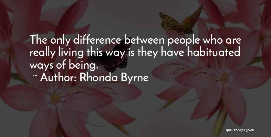 Ways Of Living Quotes By Rhonda Byrne