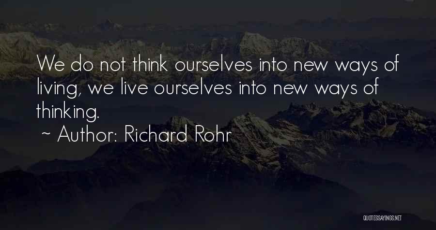 Ways Of Living Quotes By Richard Rohr