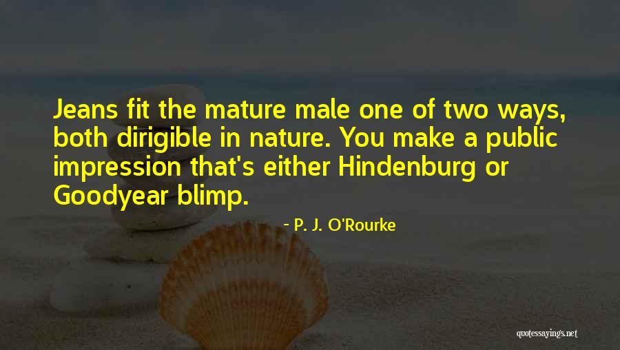 Ways Of Nature Quotes By P. J. O'Rourke Ways Of Nature Quotes By P. J. O'Rourke