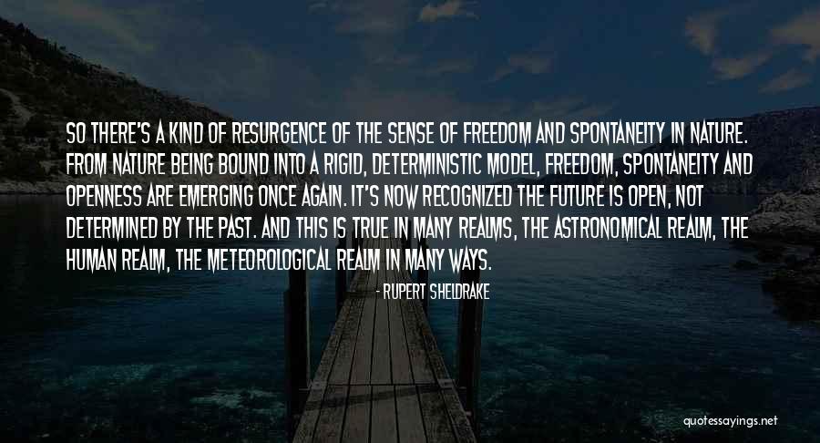 Ways Of Nature Quotes By Rupert Sheldrake Ways Of Nature Quotes By Rupert Sheldrake