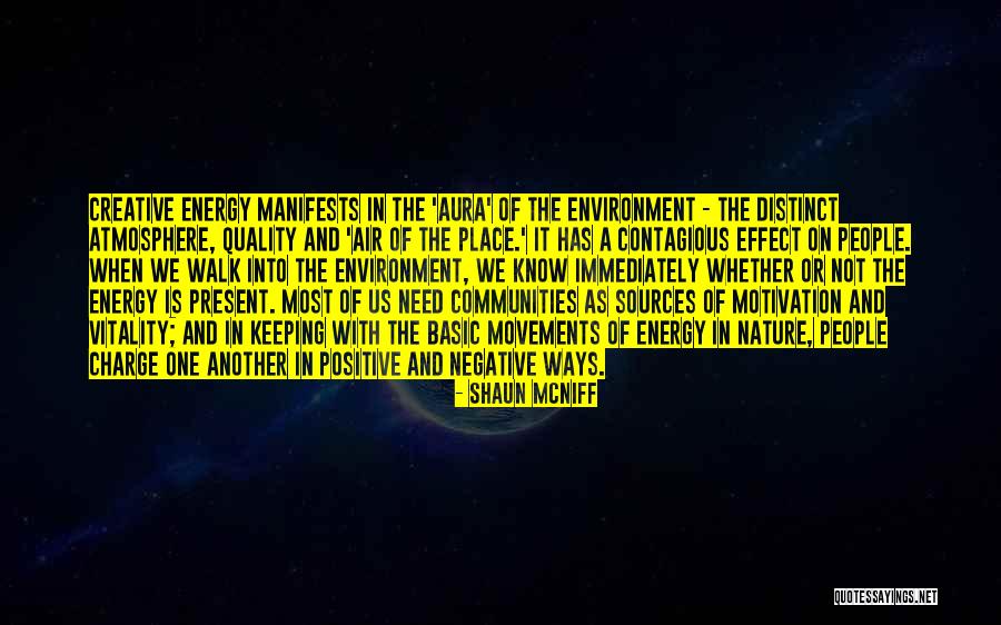 Ways Of Nature Quotes By Shaun McNiff Ways Of Nature Quotes By Shaun McNiff
