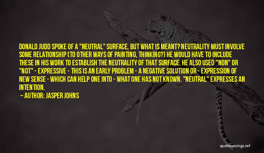 Ways Of Thinking Quotes By Jasper Johns