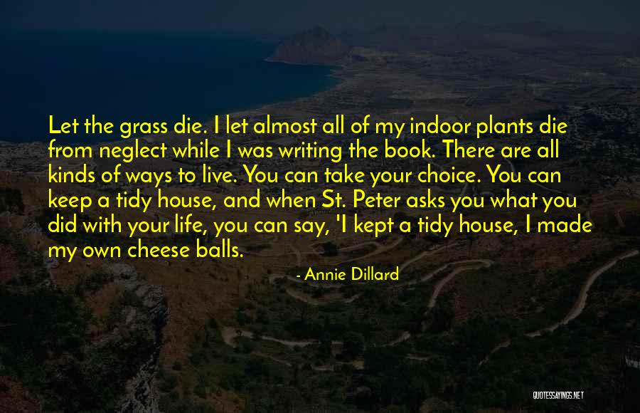 Ways That Plants Quotes By Annie Dillard Ways That Plants Quotes By Annie Dillard