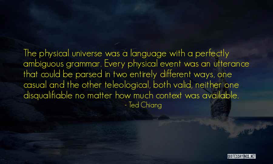 Ways The Universe Quotes By Ted Chiang Ways The Universe Quotes By Ted Chiang