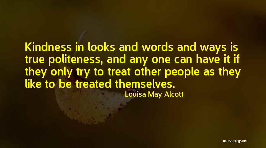 Ways They Treated Quotes By Louisa May Alcott Ways They Treated Quotes By Louisa May Alcott