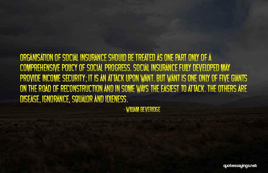 Ways They Treated Quotes By William Beveridge Ways They Treated Quotes By William Beveridge