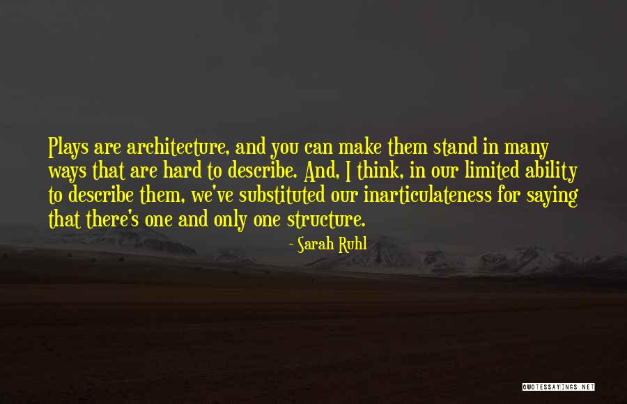 Ways To Describe Quotes By Sarah Ruhl Ways To Describe Quotes By Sarah Ruhl